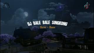 DJ Bale Bale Singkong Slow Sad