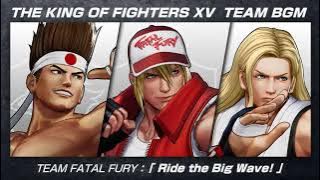 KoF XV OST: Ride the Big Wave! (Team Fatal Fury Theme)