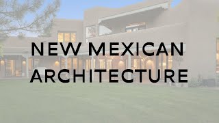 New Mexican Architecture | A Break Down of New Mexico Architecture Styles | Santa Fe Style Homes