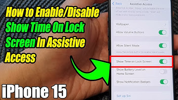 iPhone 15/15 Pro Max: How to Enable/Disable Show Time On Lock Screen In Assistive Access