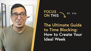 The Ultimate Guide to Time Blocking: How to Create Your Ideal Week Wealth