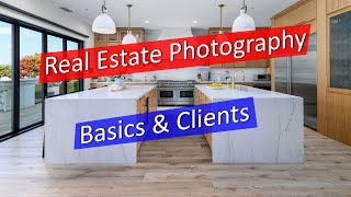Real Estate Photography Basics and Clients