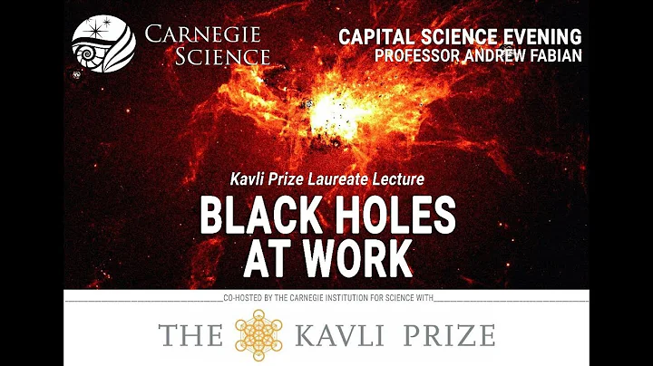 Black Holes at Work - Dr. Andrew Fabian - Kavli Pr...