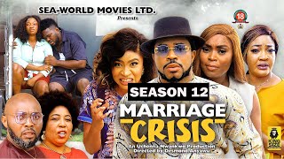 MARRIAGE CRISIS (SEASON 12){TRENDING NEW NIGERIA  MOVIE}-2023 LATEST NIGERIAN NOLLYWOOD MOVIE