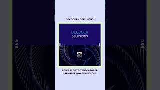 Decoder - Delusions [Pre-Order Now]