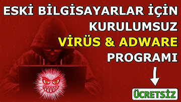 Eski Bilgisayarlar İçin Anti-Virüs Programı | ÜCRETSİZ | KURULUMSUZ