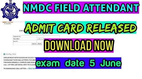 NMDC FIELD ATTENDANT ADMIT CARD RELEASED | DOWNLOAD NOW | exam date | nmdc admit card 2022