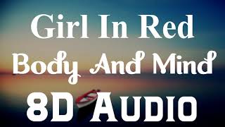 Girl In red - Body And Mind (8D Audio) | If i could make it go quiet Album | 8D Songs