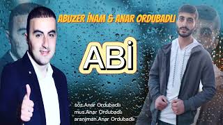 Anar Ordubadlı Abuzer İnam Abi̇ Yeni̇ Official Audio 2022