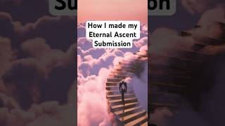 How I made my Eternal Ascent submission- In 60 Seconds