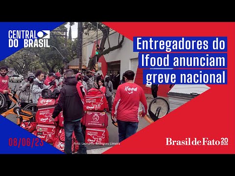 🔴 Entregadores do Ifood anunciam greve nacional | Central do Brasil AO VIVO