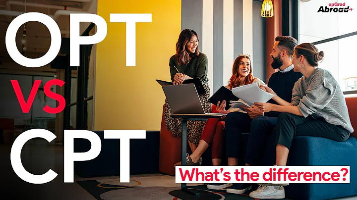 OPT vs. CPT: What's the difference? | Study in US || upGrad Abroad