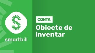SmartBill Conta - Obiecte de inventar
