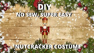 Easy DIY Nutcracker Costume - NO SEW! SUPER EASY