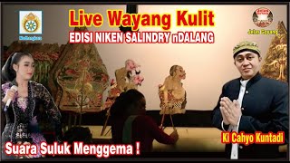 LIVE WAYANG KULIT EDISI NIKEN SALINDRY NDALANG DAN KI CAHYO KUNTADI, LUSI BRAHMAN#jelasgoyang