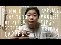 how i got into UT after getting CAPPED! appeals tips & tricks