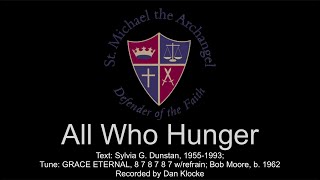 Video thumbnail of "All Who Hunger"