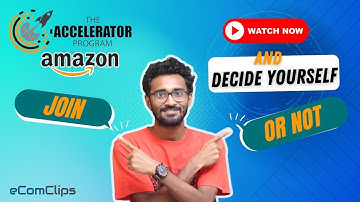 Amazon Accelerator Program - How Does it Help you? Should You Join or Not? Selling on Amazon Guide