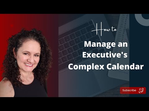 How to manage an Executive's Complex Calendar