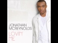 Jonathan McReynolds - Lovin' Me (Radio Edit) (AUDIO ONLY)
