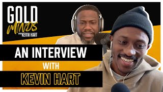 Gold Minds With Kevin Hart Podcast: Seriously Funny to Acting My Age | Full Episode