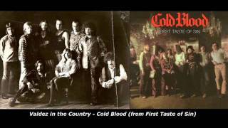 Vignette de la vidéo "Valdez in the Country - Cold Blood - IMHO the best version!"