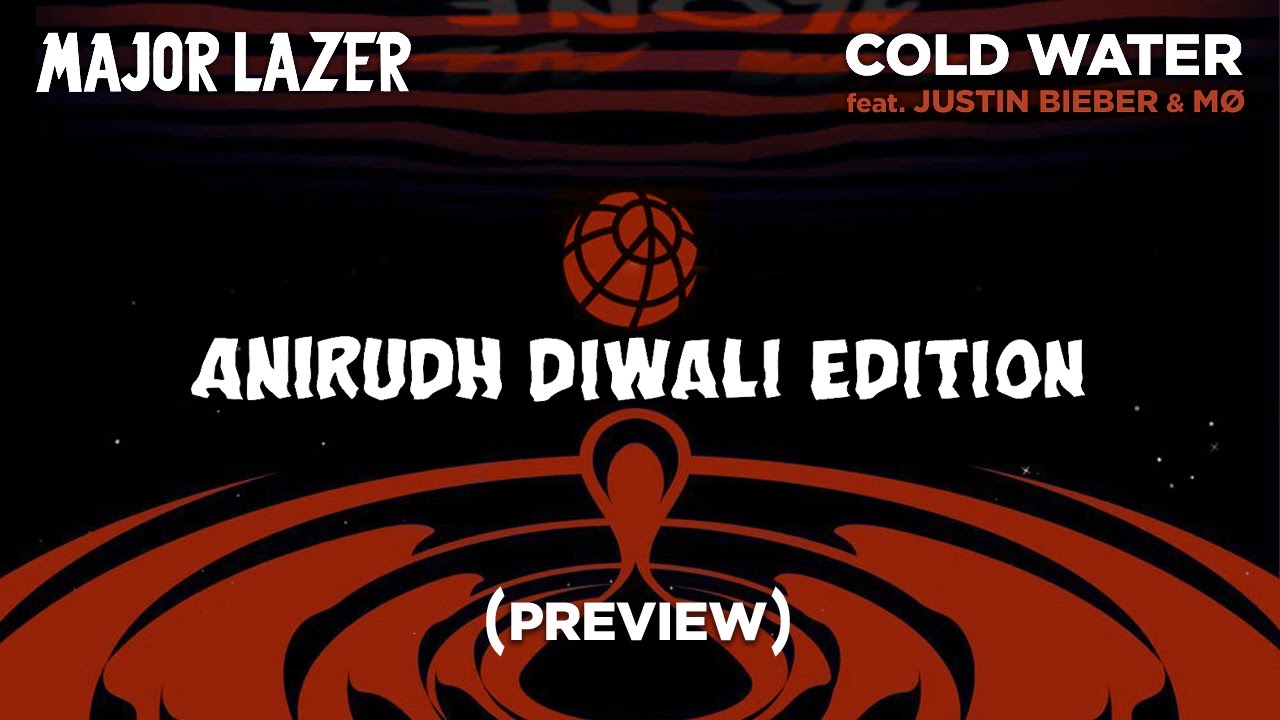 Cold Water (feat. Justin Bieber & MØ) [Anirudh Diwali Edition] - Major Lazer  | Shazam