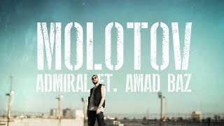 Video thumbnail of "Admiral – Molotov Ft. Amad Baz (Official Video)"