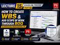 Lecture 15 Scheduling part-B in Urdu/ Hindi| How to create WBS through BOQ in primavera p6|