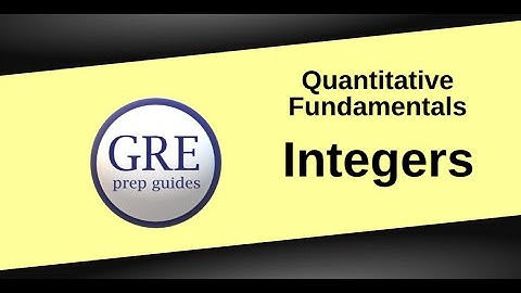 GRE Quantitative Fundamentals #1: Integers