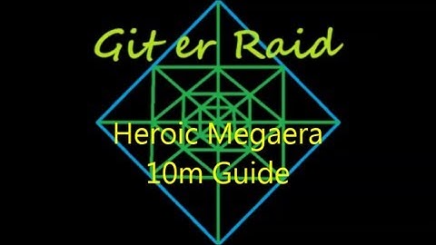 Heroic Megaera 10 man guide