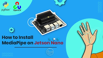 How to install Mediapipe on the Jetson Nano | tutorial