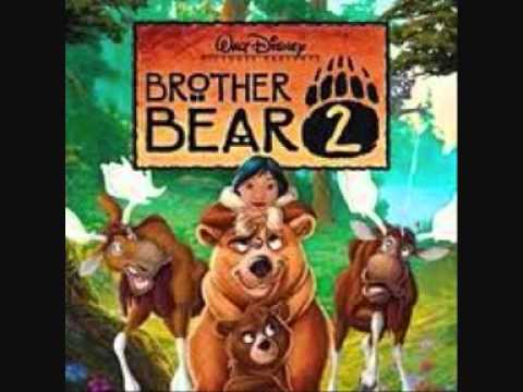 Brother Bear 2  Welcome to This Day by Melissa Etheridge