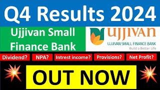 UJJIVAN SMALL FINANCE BANK Q4 results 2024 | UJJIVAN SMALL FINANCE BANK results today | UJJIVAN BANK