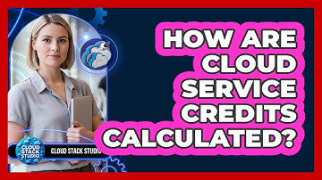 How Are Cloud Service Credits Calculated?