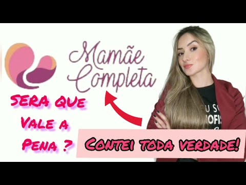 MAMÃE COMPLETA ACADEMY OFICIAL- CURSO MAMÃE COMPLETA FUNCIONA, É BOM ? VEJA O QUE EU ACHO!