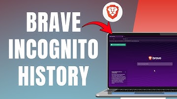 How to See Brave Incognito History - Complete Guide 2025