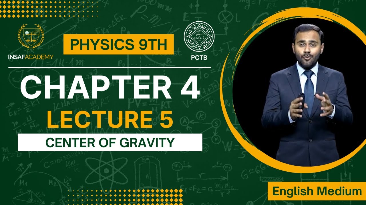 Physics 9th | Chapter 04 | Lecture 05 | Center of Gravity | English ...
