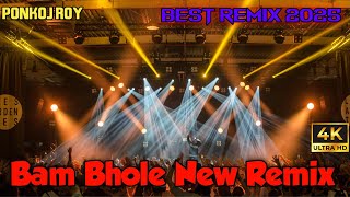 Bam Bhole New Remix|| Ponkoj Roy|| Remix Creator|| New Dj Song 2025 || Best Song....