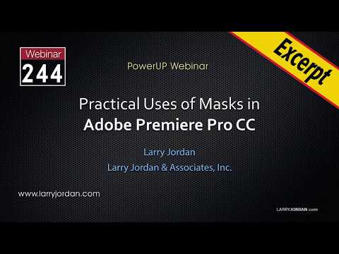 Premiere Pro CC: The Basics of Masks - Larry Jordan PowerUp #244