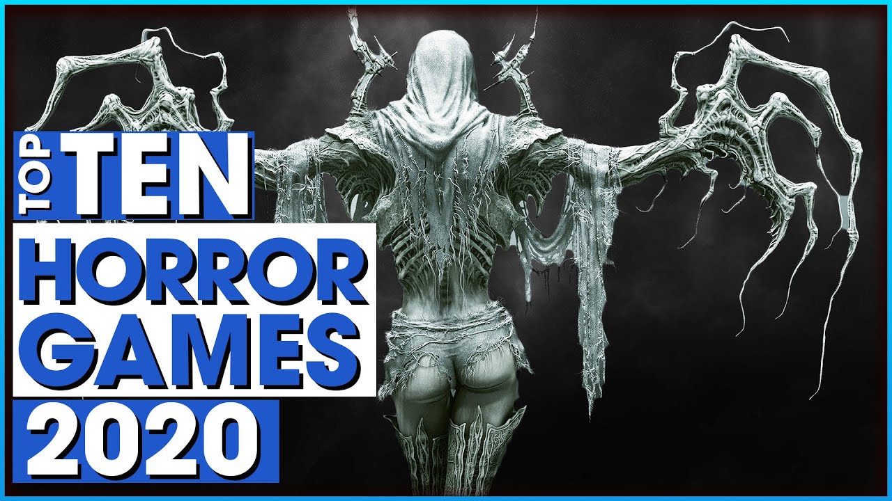 Top 10 Horror Games for 2020 PS4, Xbox One, PC, & Nintendo
