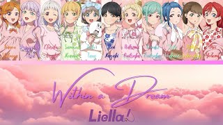 Within a Dream- Liella!- [UPDATED] (ROM/ENG/KAN) [LYRICS   COLOR CODED] Love Live!