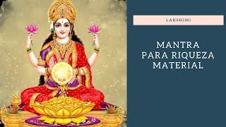 Poderoso Mantra para Fortuna, Dinheiro, riqueza  (Lakshmi)   Satyaa & Pari  Maha Lakshimi