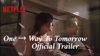 One Way To Tomorrow Official Trailer Youtube