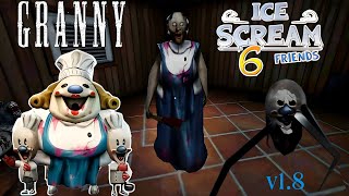 Granny 1.8 In Ice Scream 6 Friends Atmosphere [ Прохождение На Харде]