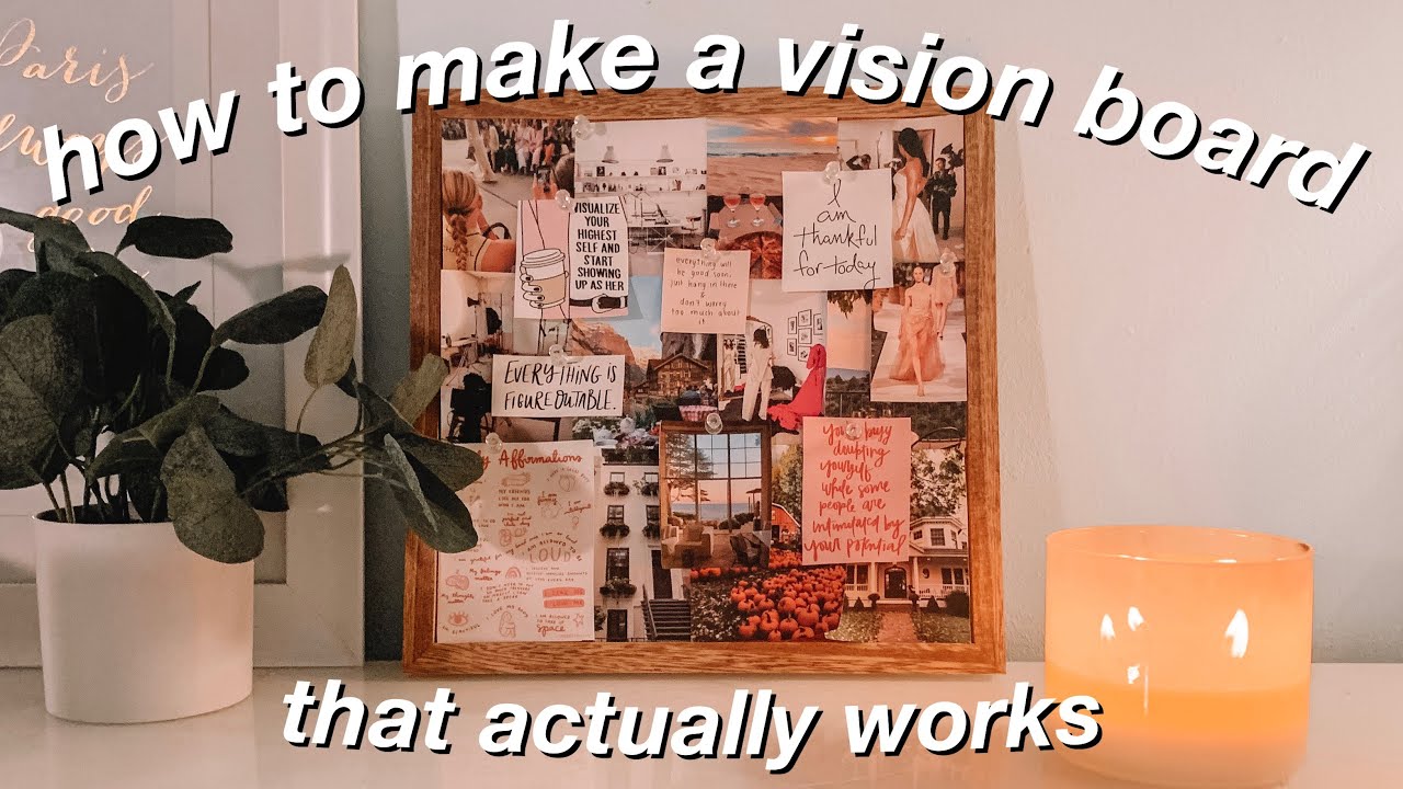 HOW TO MAKE A VISION BOARD THAT ACTUALLY WORKS | vision board 2020 ...