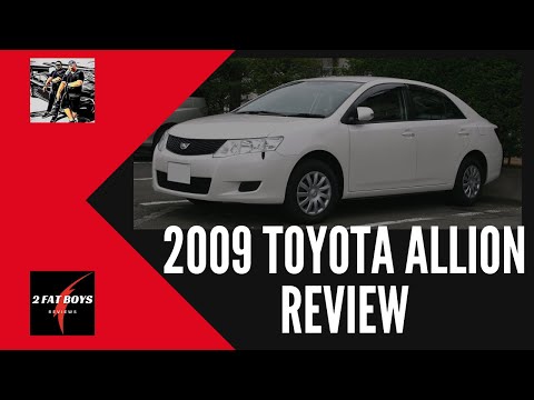 2009 Toyota Allion/Premio - Toyota&rsquo;s Underrated Comfortable Sedan