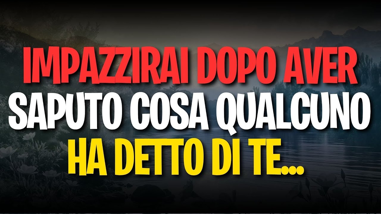 IMPAZZIRAI DOPO AVER SAPUTO COSA QUALCUNO HA DETTO DI TE...