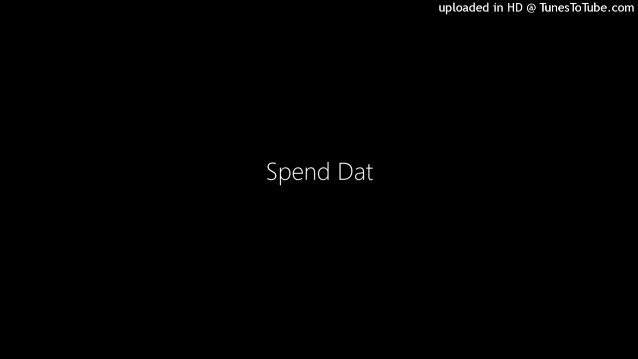 Ver Spend Dat (MkWatkins remix) en YouTube Ver Spend Dat (MkWatkins remix) en YouTube