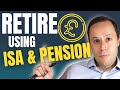 How to retire using an isa  pension tax efficiently  uk pension  isa